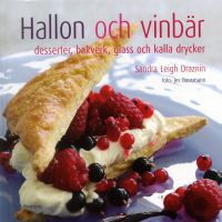 Hallon och vinbr : desserter, bakverk, glass och kalla drycker